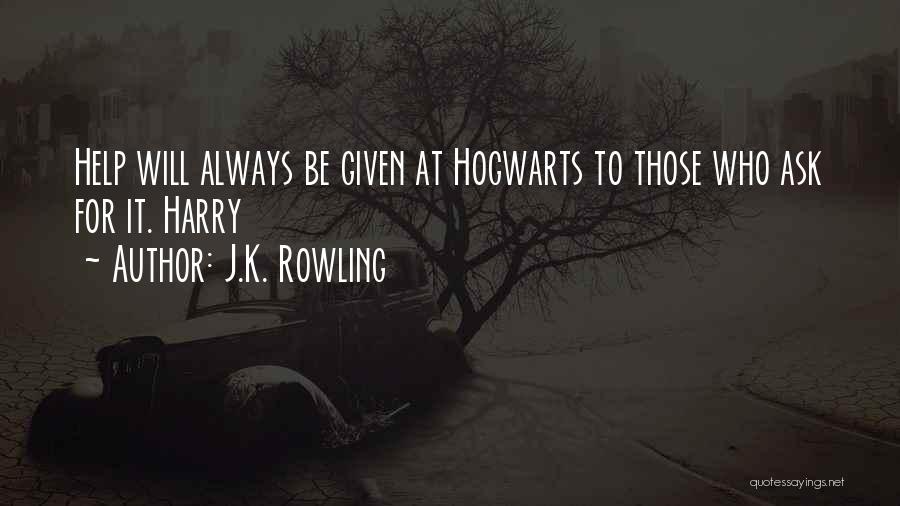 Hogwarts Quotes By J.K. Rowling