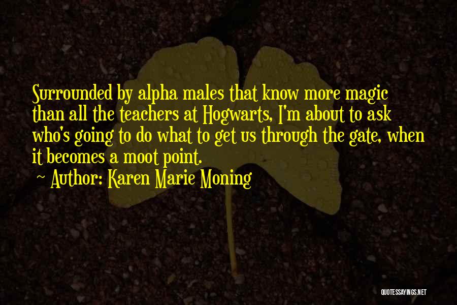 Hogwarts Quotes By Karen Marie Moning