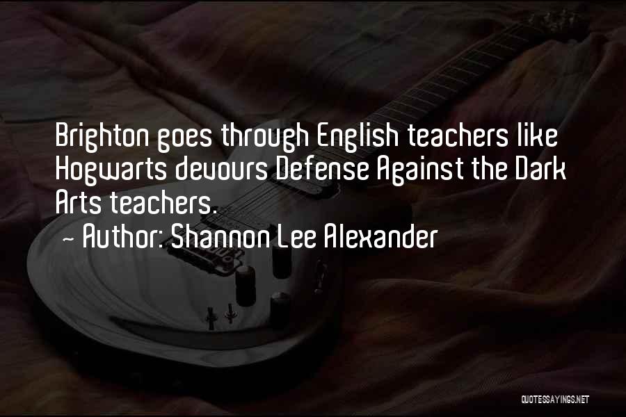 Hogwarts Quotes By Shannon Lee Alexander