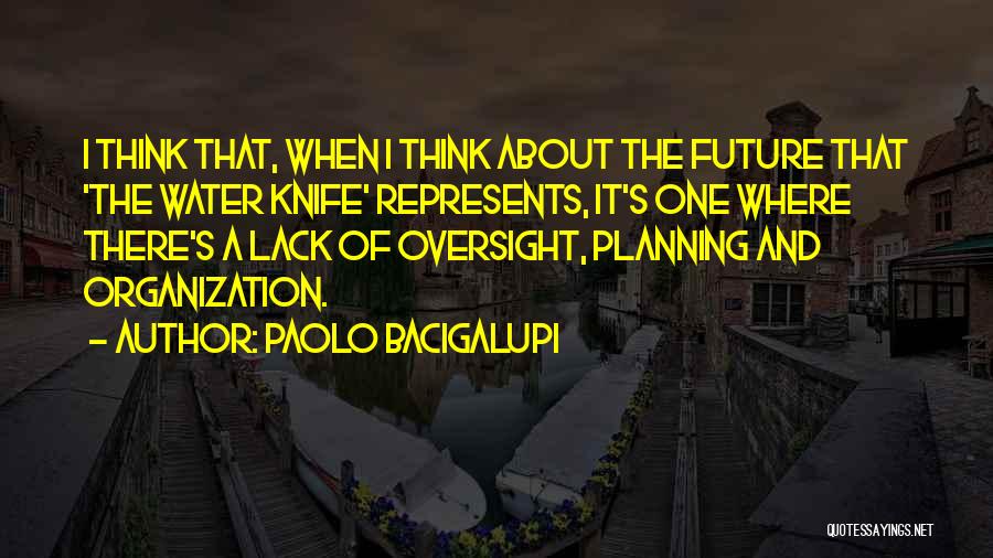 Hoholik Quotes By Paolo Bacigalupi