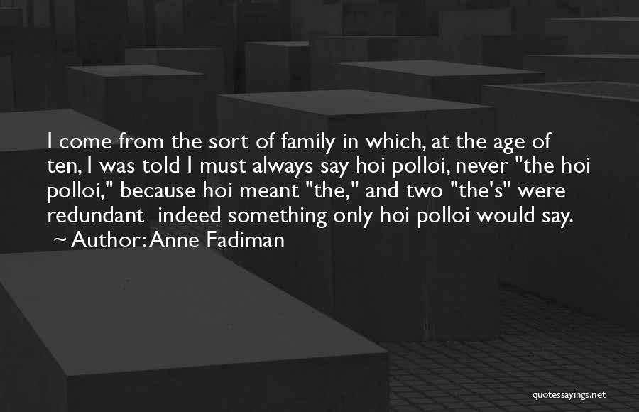 Hoi An Quotes By Anne Fadiman