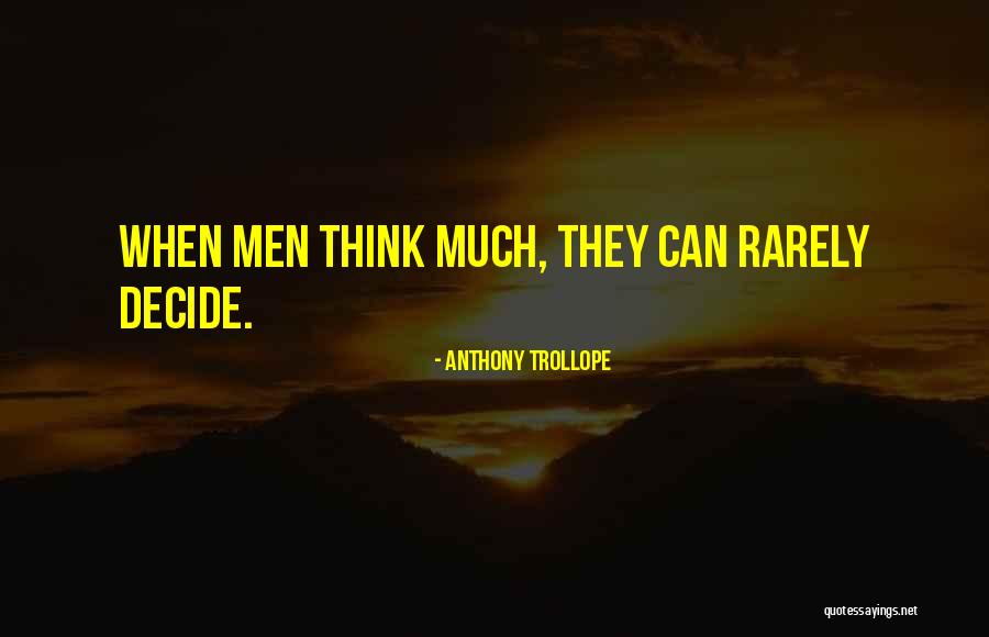Hoice Quotes By Anthony Trollope