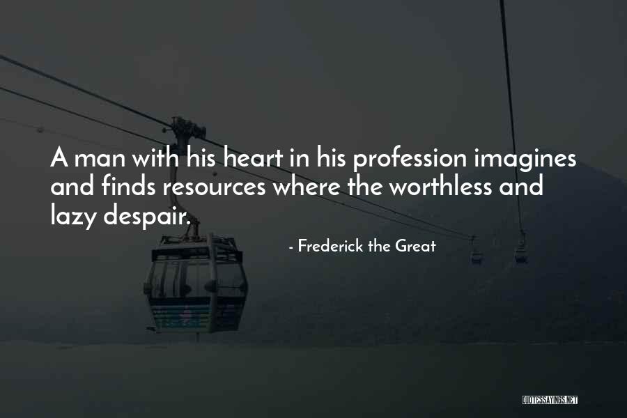 Hoice Quotes By Frederick The Great Hoice Quotes By Frederick The Great