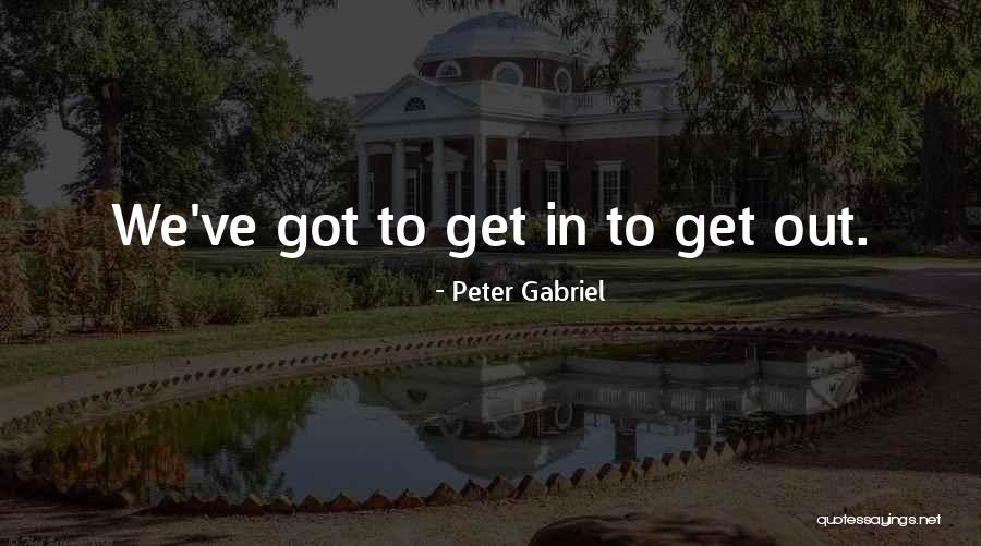 Hoitin Quotes By Peter Gabriel Hoitin Quotes By Peter Gabriel