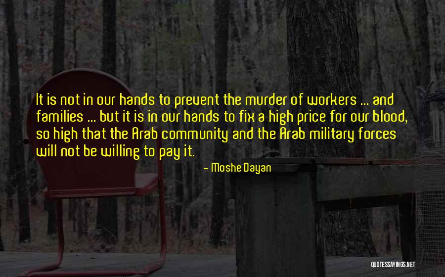 Hojjat Sandi Quotes By Moshe Dayan Hojjat Sandi Quotes By Moshe Dayan