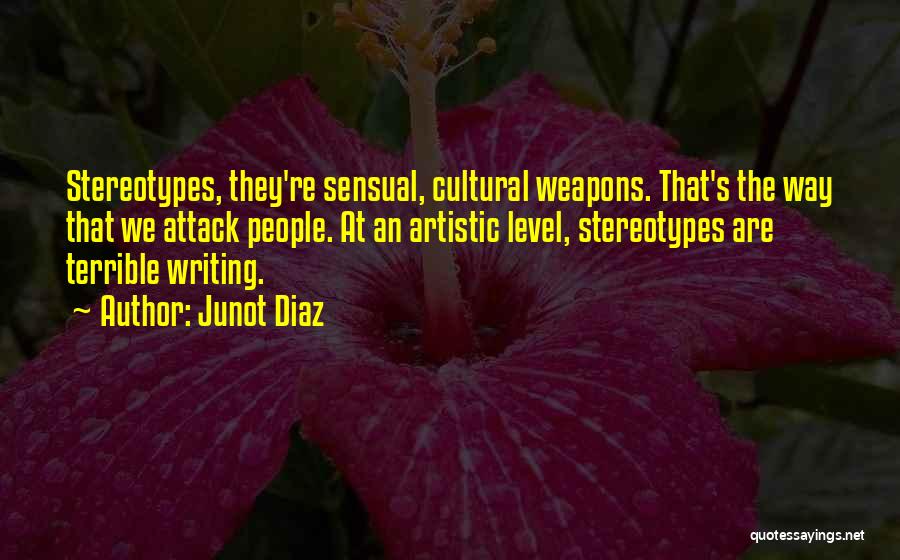 Hojnowski Quotes By Junot Diaz