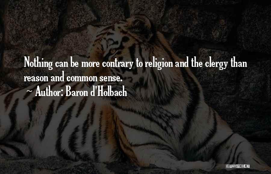 Holbach Quotes By Baron D'Holbach