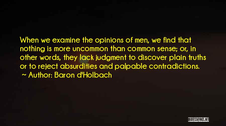 Holbach Quotes By Baron D'Holbach