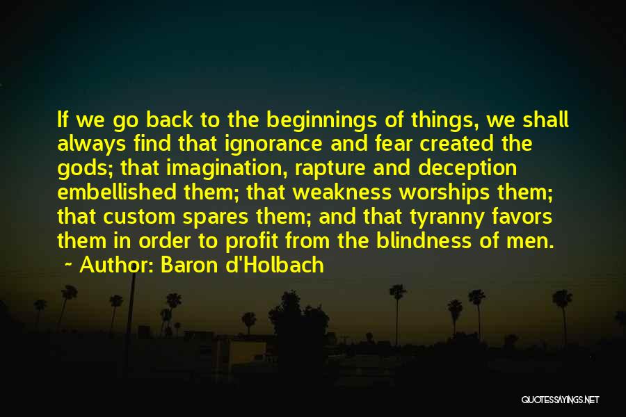 Holbach Quotes By Baron D'Holbach