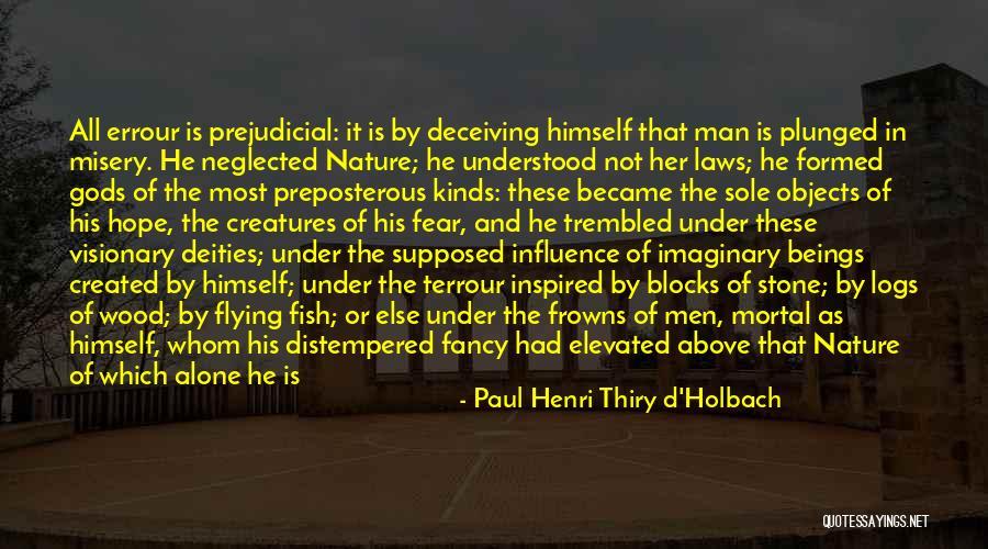 Holbach Quotes By Paul Henri Thiry D'Holbach