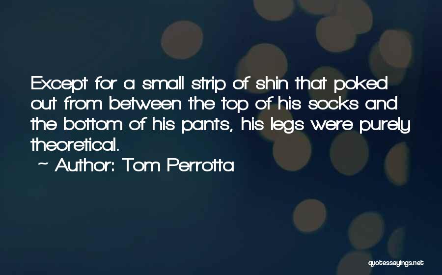 Holborough Lakes Quotes By Tom Perrotta