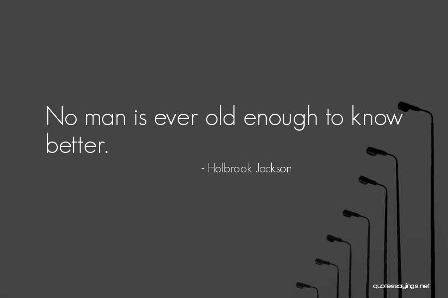 Holbrook Jackson Quotes 449836