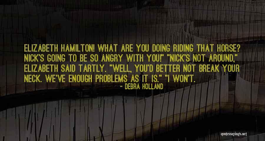 Holbrooks Harpswell Quotes By Debra Holland Holbrooks Harpswell Quotes By Debra Holland