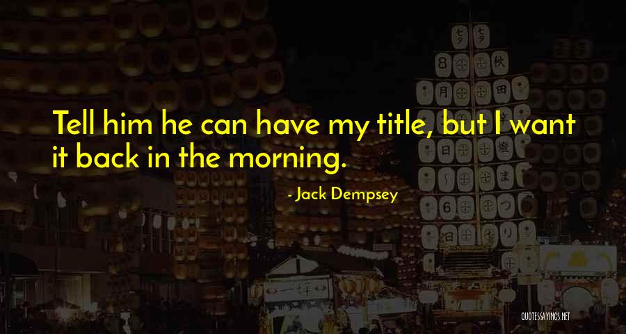Holbrow Florist Quotes By Jack Dempsey Holbrow Florist Quotes By Jack Dempsey