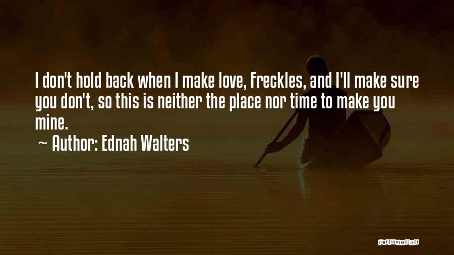 Hold Back Love Quotes By Ednah Walters