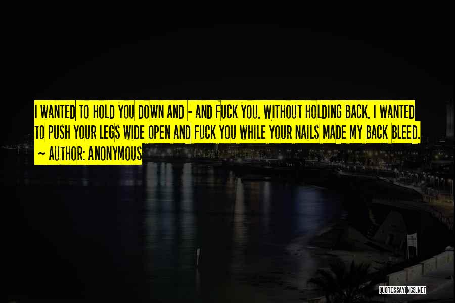 Hold Back Quotes By Anonymous