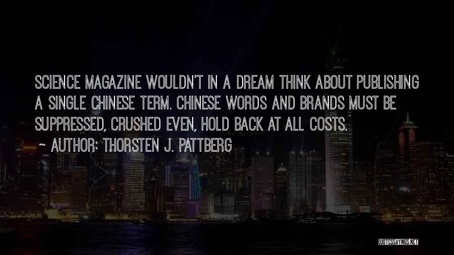 Hold Back Quotes By Thorsten J. Pattberg