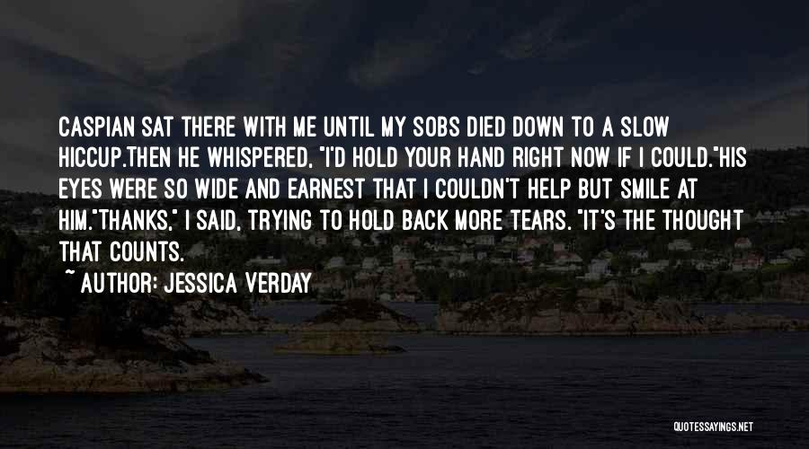 Hold Back The Tears Quotes By Jessica Verday