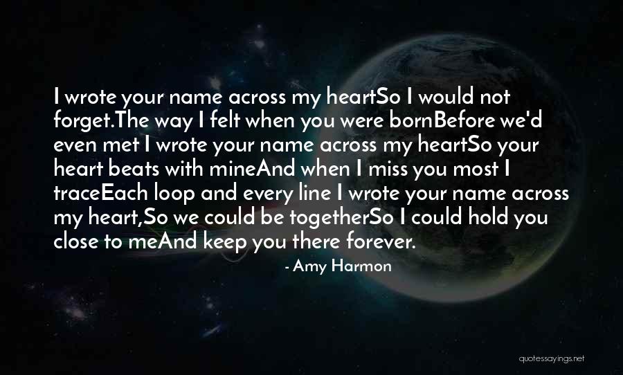 Hold Close To My Heart Quotes By Amy Harmon