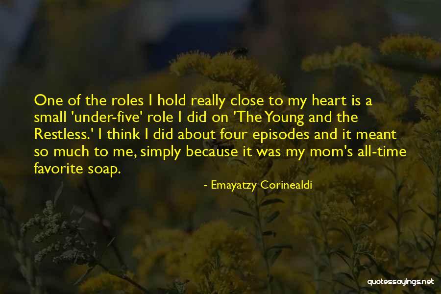 Hold Close To My Heart Quotes By Emayatzy Corinealdi