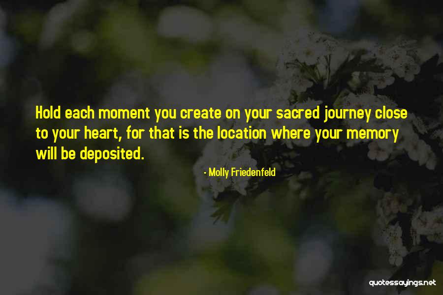 Hold Close To My Heart Quotes By Molly Friedenfeld Hold Close To My Heart Quotes By Molly Friedenfeld