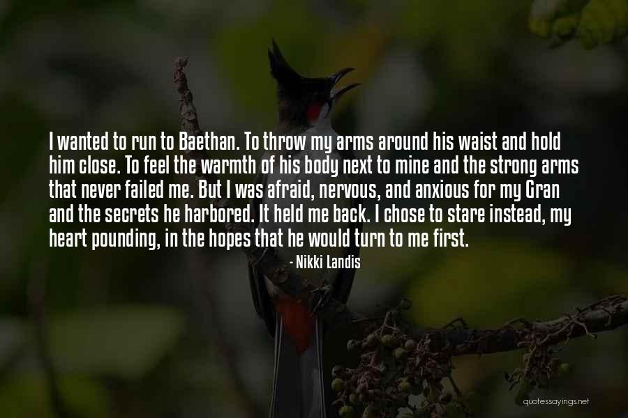 Hold Close To My Heart Quotes By Nikki Landis Hold Close To My Heart Quotes By Nikki Landis