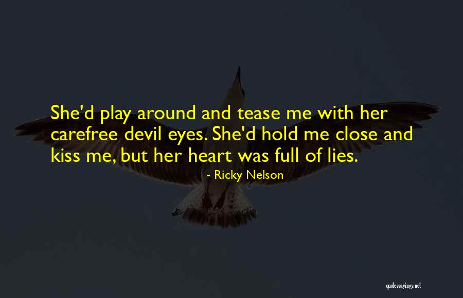 Hold Close To My Heart Quotes By Ricky Nelson Hold Close To My Heart Quotes By Ricky Nelson