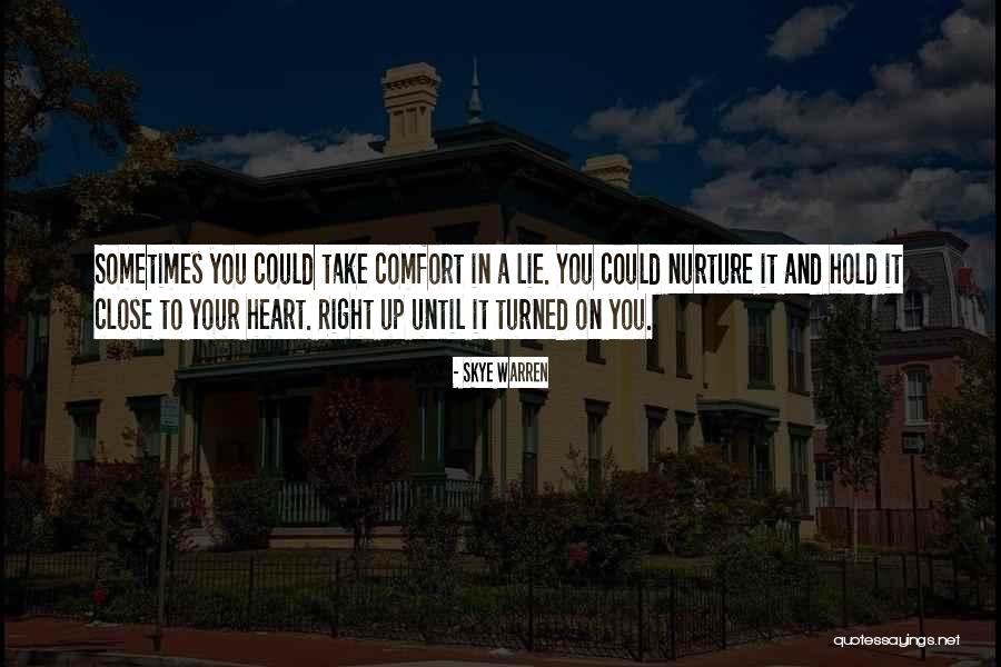 Hold Close To My Heart Quotes By Skye Warren Hold Close To My Heart Quotes By Skye Warren