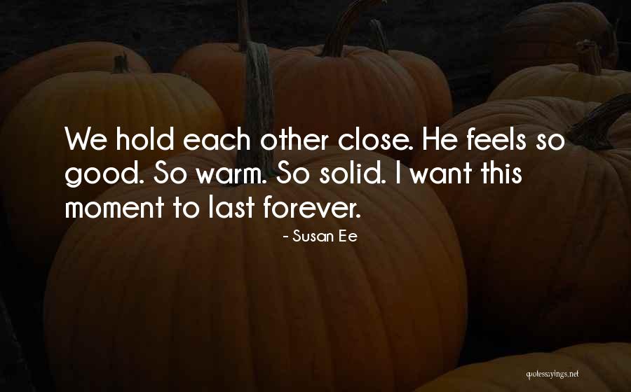Hold Each Other Quotes By Susan Ee Hold Each Other Quotes By Susan Ee