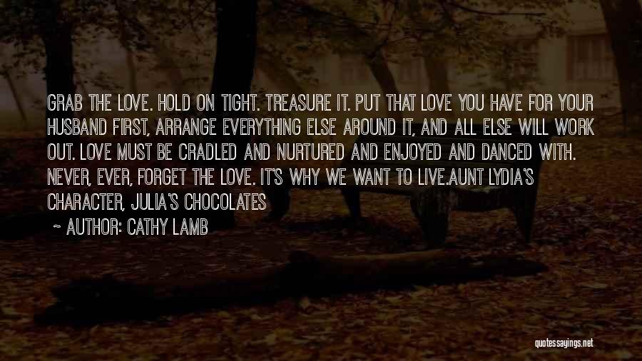 Hold Each Other Tight Quotes By Cathy Lamb