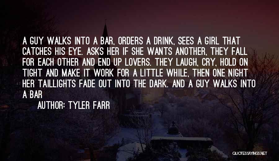 Hold Each Other Tight Quotes By Tyler Farr