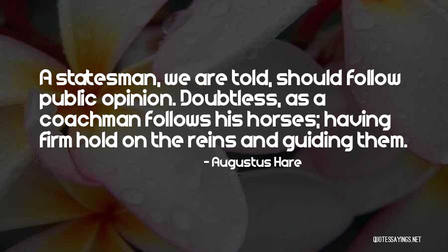 Hold Firm Quotes By Augustus Hare Hold Firm Quotes By Augustus Hare