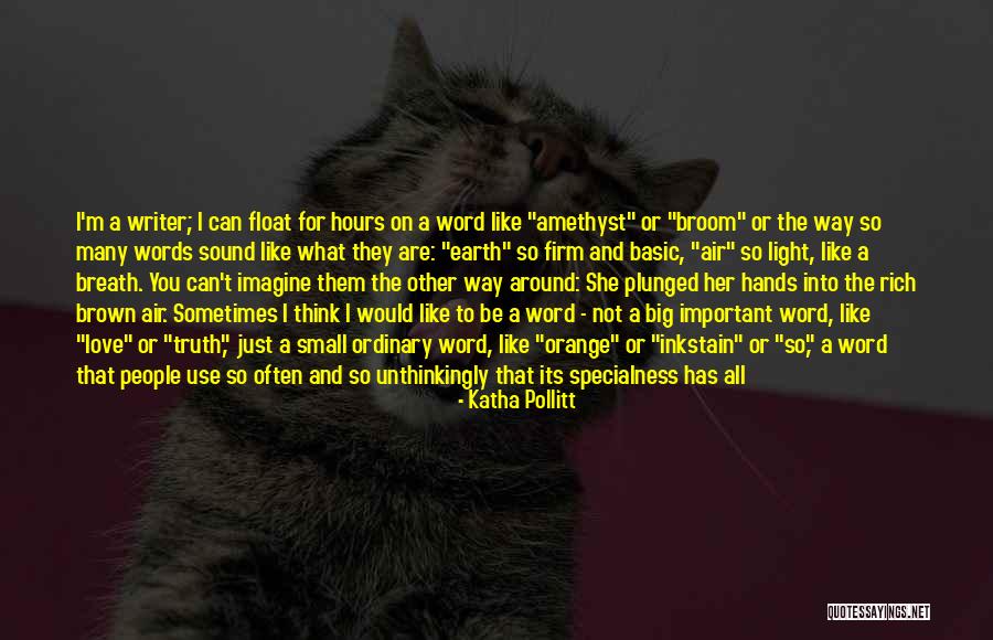 Hold Firm Quotes By Katha Pollitt Hold Firm Quotes By Katha Pollitt