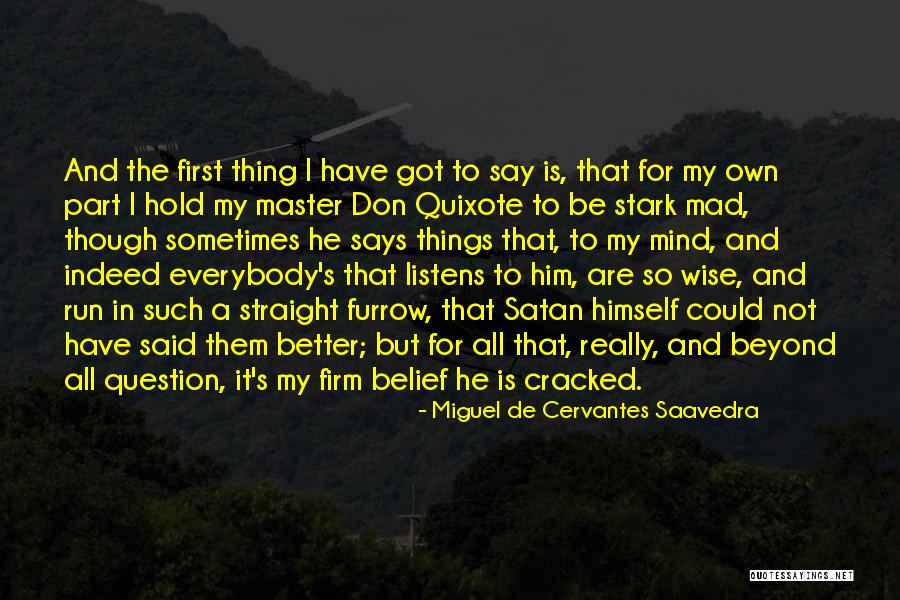 Hold Firm Quotes By Miguel De Cervantes Saavedra Hold Firm Quotes By Miguel De Cervantes Saavedra