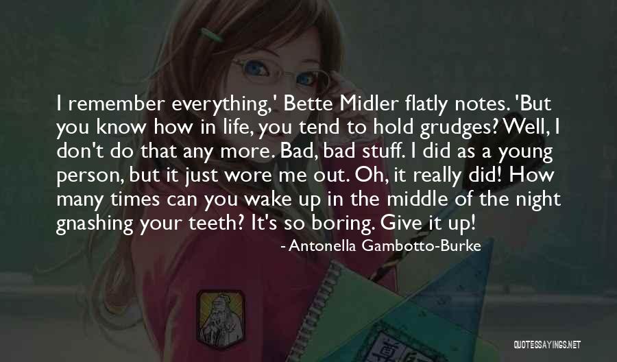 Hold Grudges Quotes By Antonella Gambotto-Burke Hold Grudges Quotes By Antonella Gambotto-Burke