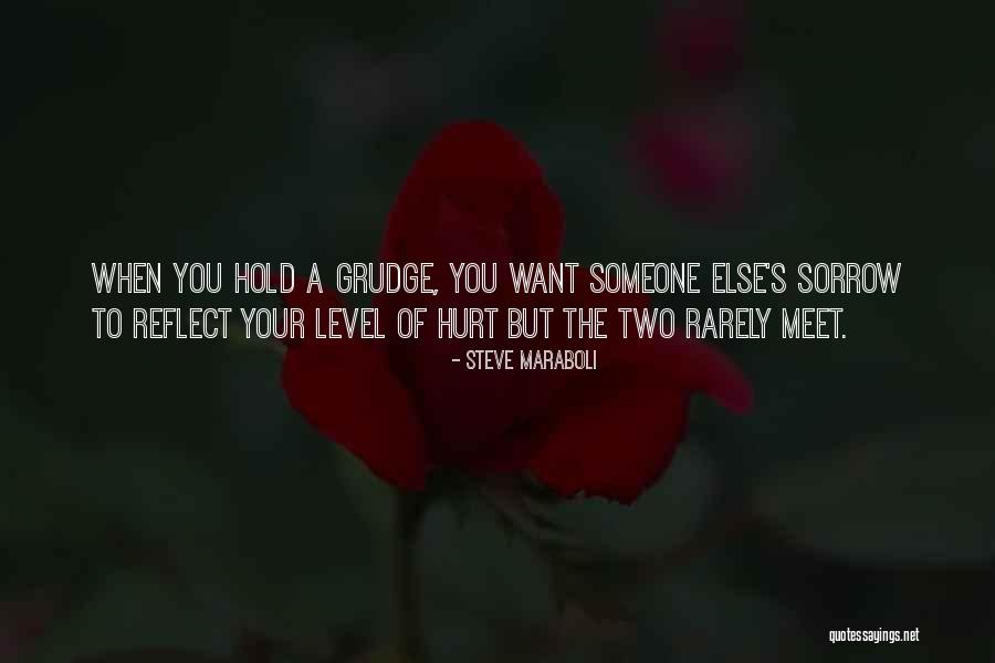 Hold Grudges Quotes By Steve Maraboli Hold Grudges Quotes By Steve Maraboli
