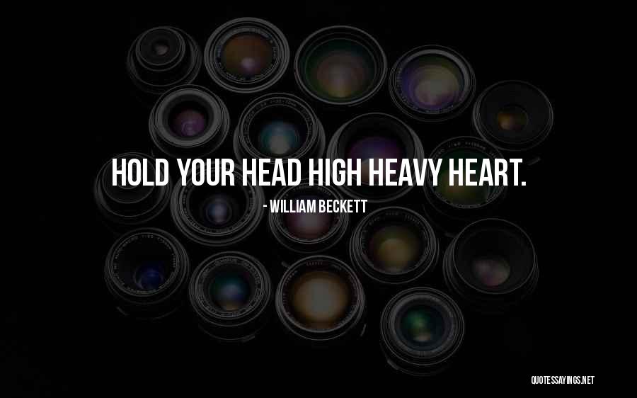 Hold Head Up High Quotes By William Beckett Hold Head Up High Quotes By William Beckett