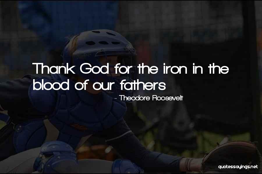 Hold Her Against A Wall Quotes By Theodore Roosevelt Hold Her Against A Wall Quotes By Theodore Roosevelt