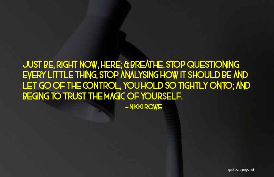 Hold Her Tightly Quotes By Nikki Rowe Hold Her Tightly Quotes By Nikki Rowe