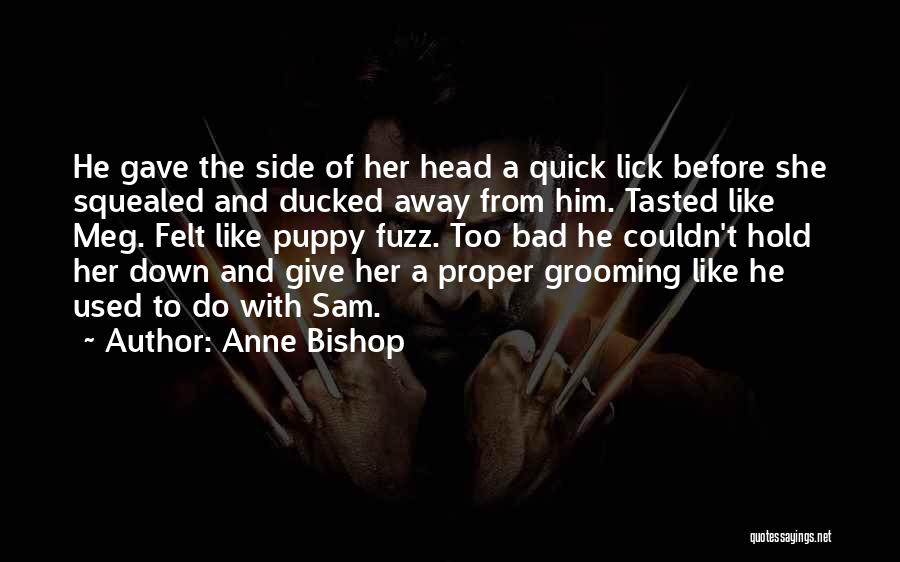 Hold Him Down Quotes By Anne Bishop