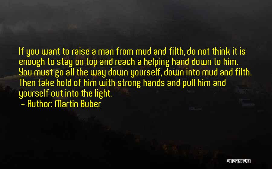 Hold Him Down Quotes By Martin Buber