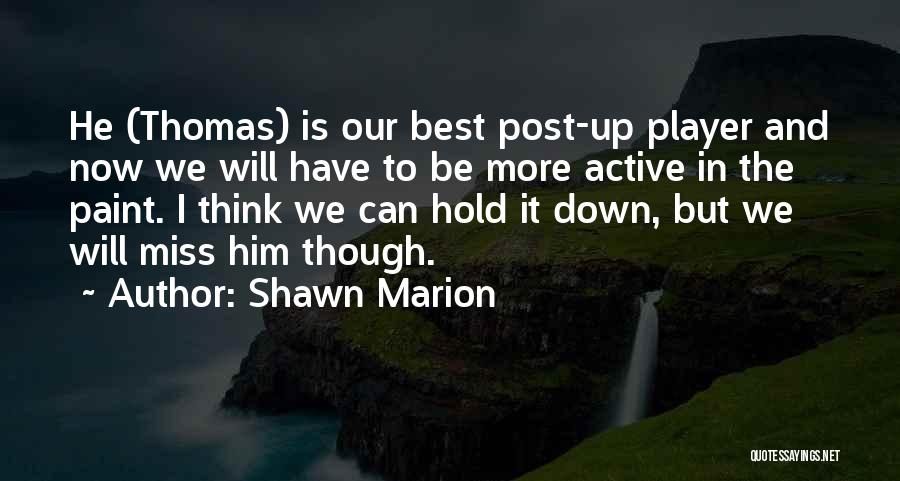 Hold Him Down Quotes By Shawn Marion