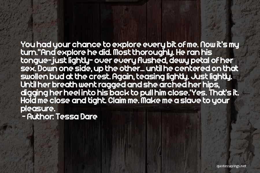 Hold Him Down Quotes By Tessa Dare