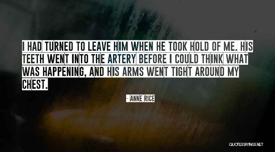 Hold Him Tight Quotes By Anne Rice