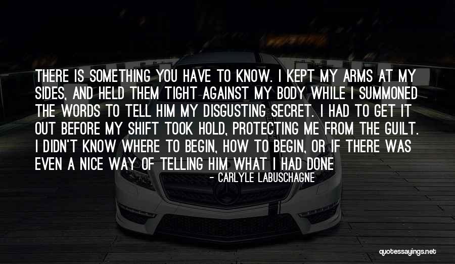 Hold Him Tight Quotes By Carlyle Labuschagne Hold Him Tight Quotes By Carlyle Labuschagne