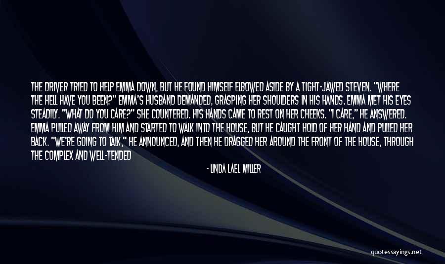Hold Him Tight Quotes By Linda Lael Miller Hold Him Tight Quotes By Linda Lael Miller