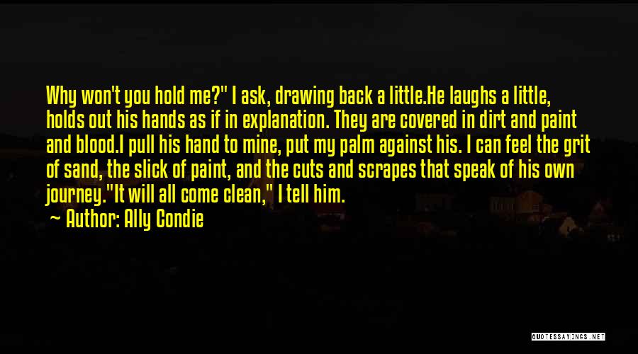 Hold It Against Me Quotes By Ally Condie