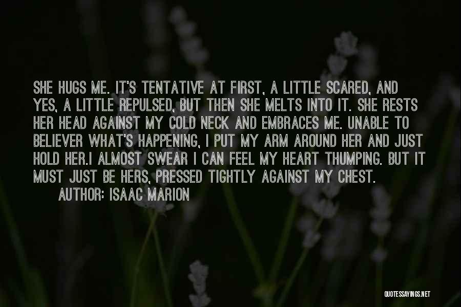 Hold It Against Me Quotes By Isaac Marion