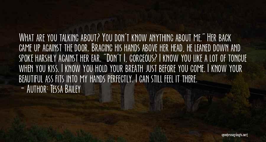 Hold It Against Me Quotes By Tessa Bailey