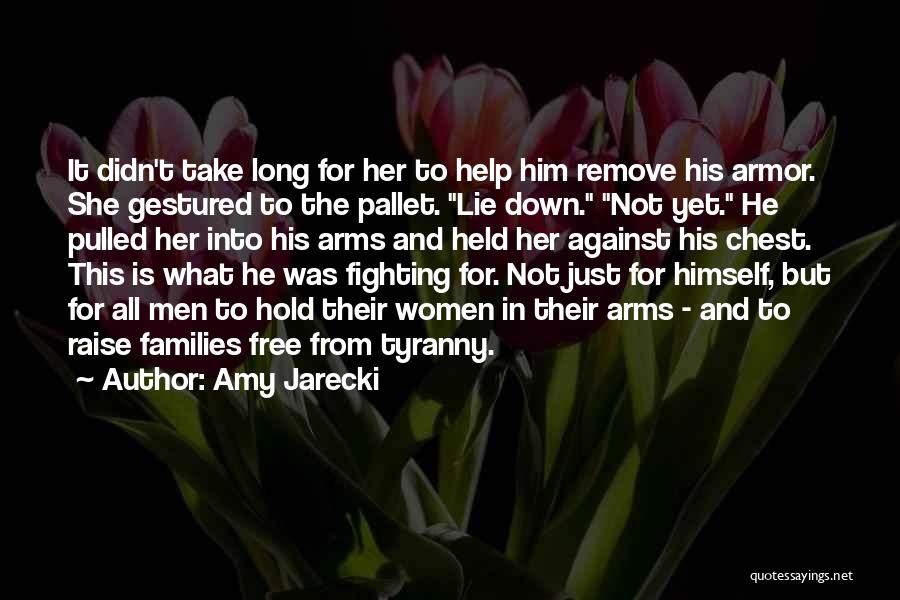Hold It Down Quotes By Amy Jarecki